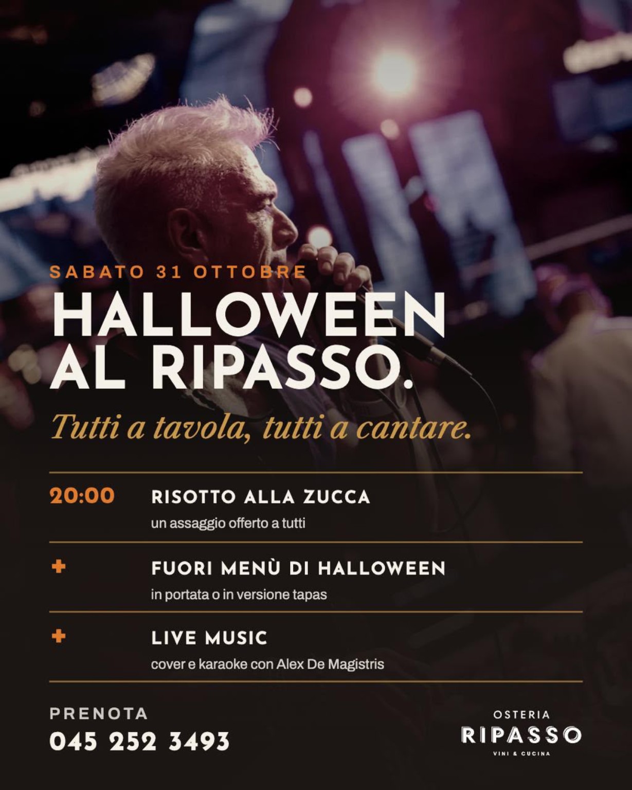 Locandina Halloween al Ripasso, sabato 31 ottobre: risotto alla zucca, menù Halloween e musica dal vivo con Alex De Magistris. Prenotazioni 045 252 3493.